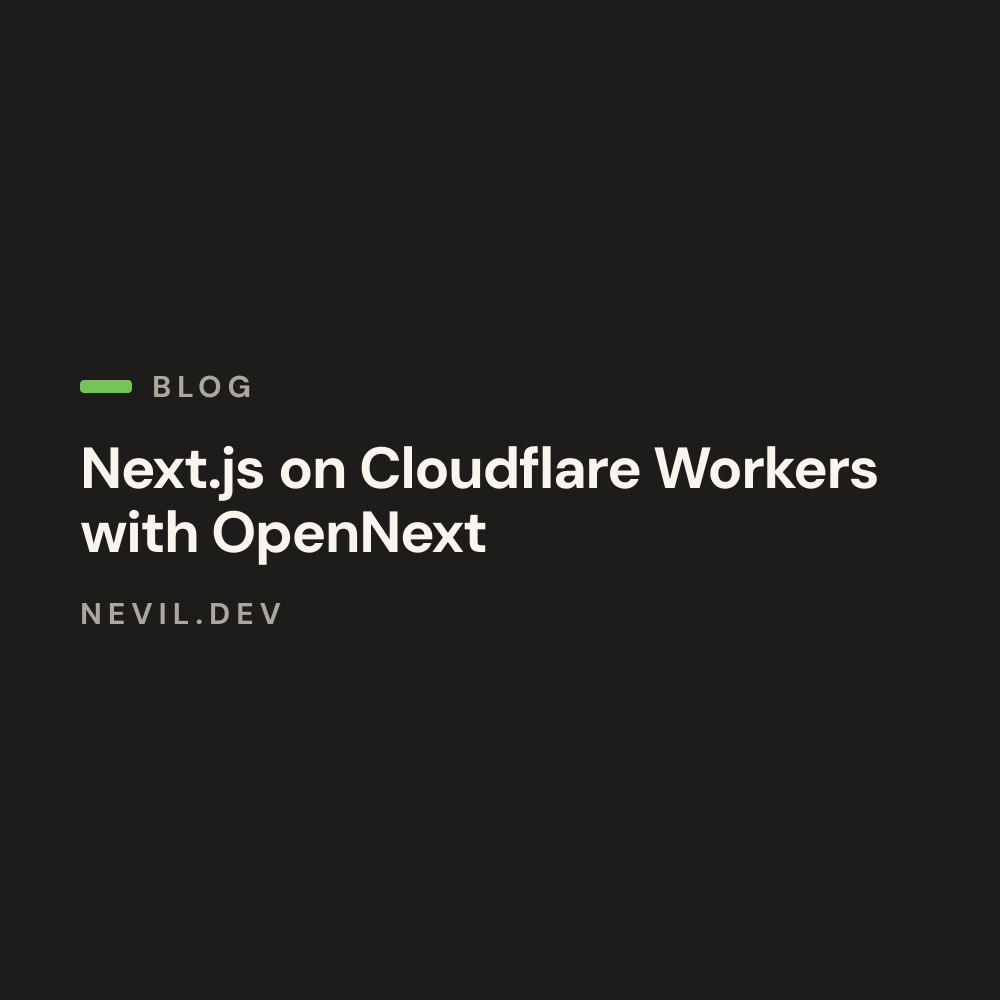 Next.js on Cloudflare Workers with OpenNext